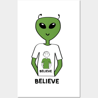 "Believe" T-shirt with Alien Wearing a T-shirt with a Human (Guy) No 2 Posters and Art